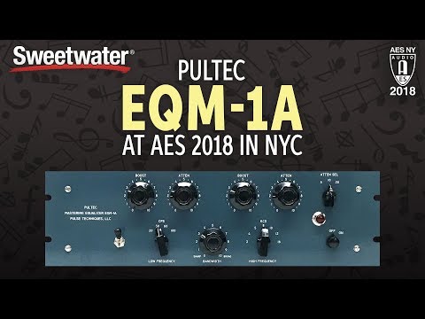 Sweetwater at AES 2018: Pultec EQM-1A Mastering Equalizer