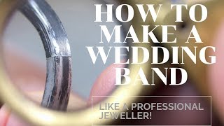 How to Make A Wedding Ring. The Correct Way!