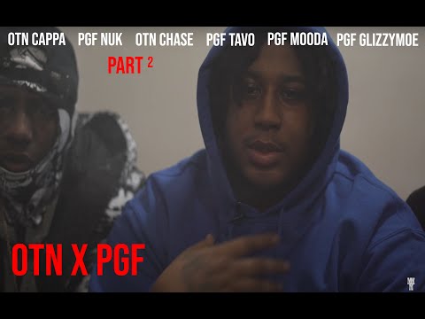 OTN Cappa x PGF NUK  “when I buss yo brain, we gone say that and not a bar”