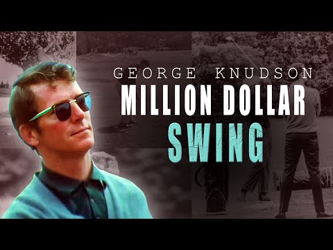 Million Dollar Golf Swing: George Knudson Documentary
