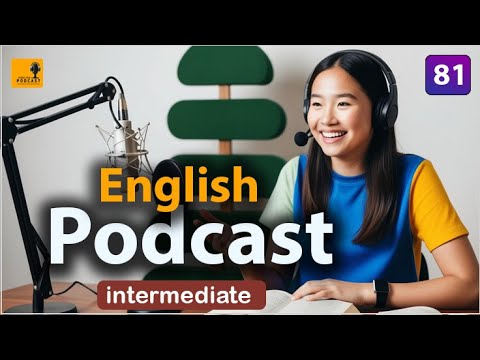 Learning English Podcast Conversation | Episode 81