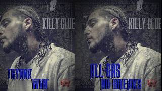 Killy Clue - Trynna' Win #AllGasNoBreaks