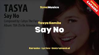 Download lagu Tasya Kamila - Say No | Karaoke - Lirik - Instrumental mp3