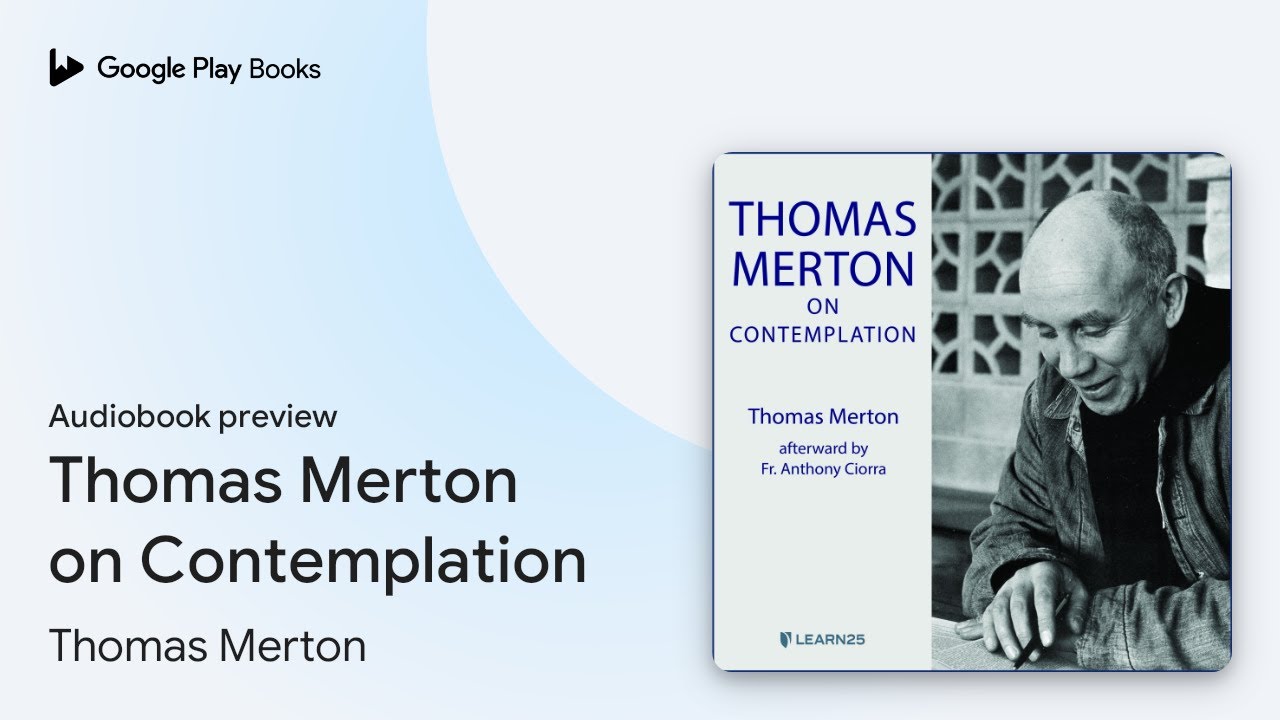 Thomas Merton on Contemplation by Thomas Merton · Audiobook preview
