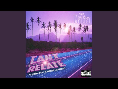 Can't Relate (feat. Heem Huncho)
