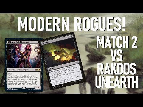Modern Rogues ft M21 Thieves Guild Enforcer Match 2 vs Rakdos Unearth