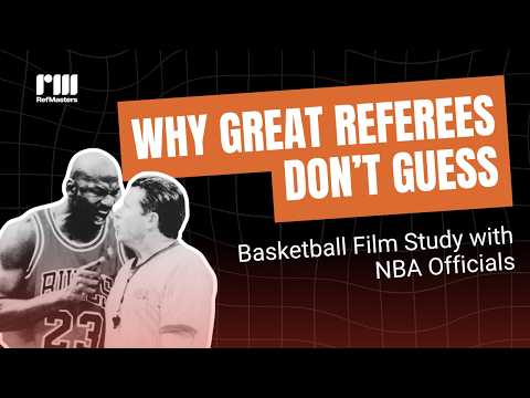 Why Great Referees Don’t Guess | Basketball Film Study with NBA Officials