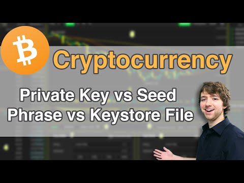 Private Key vs Seed Phrase vs Keystore File
