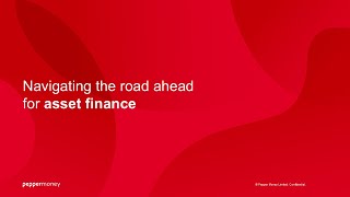 Navigating the road ahead for asset finance