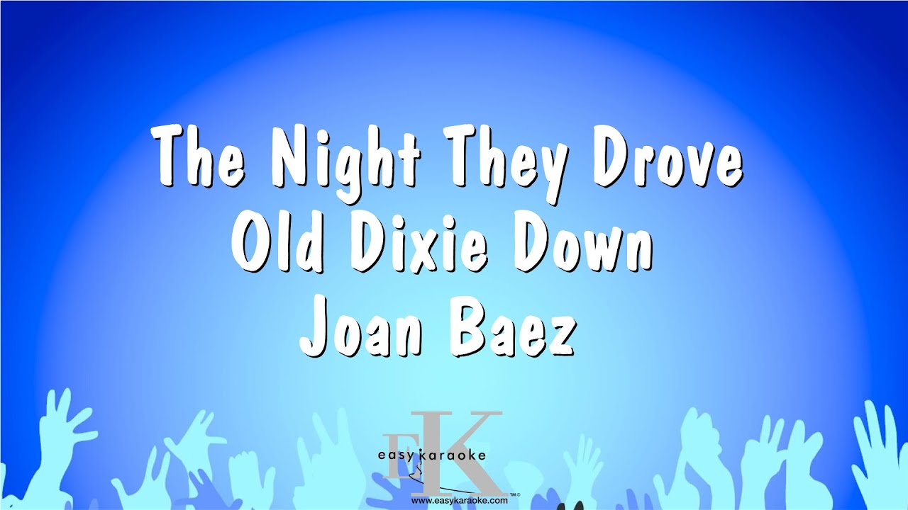 The Night They Drove Old Dixie Down - Joan Baez (Karaoke Version)