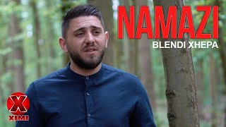 Blendi Xhepa - Namazi