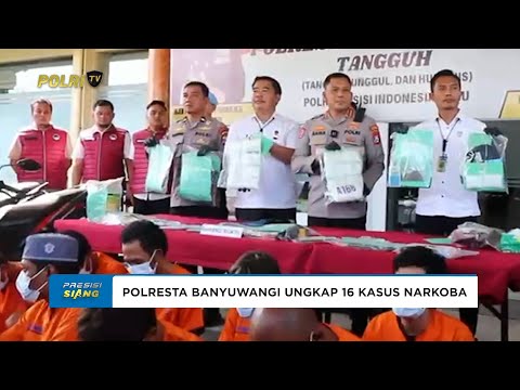 POLRESTA BANYUWANGI GENCAR BERANTAS NARKOBA, 16 KASUS TERUNGKAP