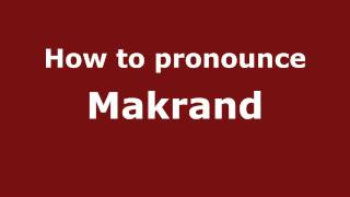 How to pronounce Makrand