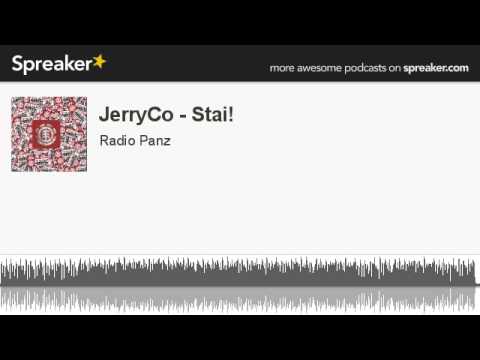 JerryCo - Stai! (made with Spreaker)
