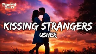 USHER - Kissing Strangers (Lyrics)