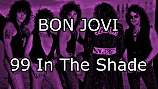 BON JOVI - 99 In The Shade (Lyric Video)