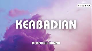 Download lagu Deborah Hanna ~Keabadian ~ Lirik Masa SMA mp3 Download lagu Deborah Hanna ~Keabadian ~ Lirik Masa SMA mp3