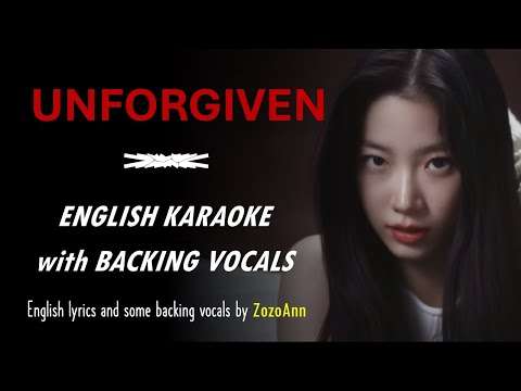 LE SSERAFIM - UNFORGIVEN - ENGLISH KARAOKE with BACKING VOCALS