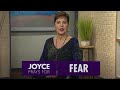 Prayer For Overcoming Fear | Joyce Meyer
