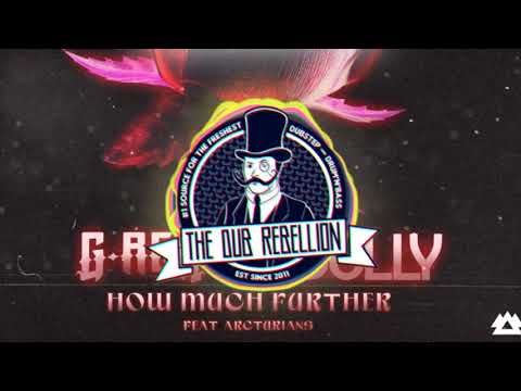 G-REX & Sully - How Much Further (feat. The Arcturians)