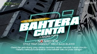 Download lagu DJ BAHTERA CINTA - STYLE TRAP DANGDUT TABLA BASS BLAYER - NJ PROJECT BOSMUDA REMIXER CLUB mp3