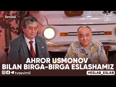 ESLAB - AHROR USMONOV BILAN BIRGA-BIRGA ESLASHAMIZ