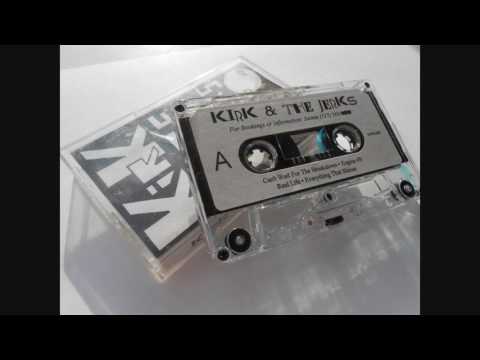 Kirk & the Jerks (Full Album)