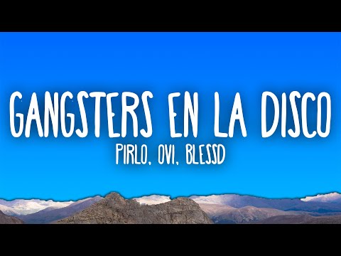 Pirlo - Gangsters En La Disco ft. Ovi, Blessd