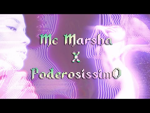 MC MARSHA x PODEROSÍSSIMO