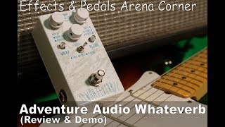 Video thumbnail for Effects & Pedals Arena Corner: Adventure Audio Whateverb (Review & Demo) by SHY BOYZ