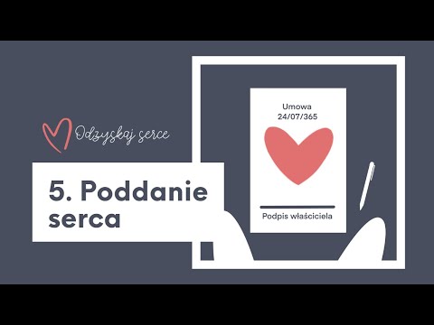 ❤ Odzyskaj Serce - Temat 5: Poddanie serca