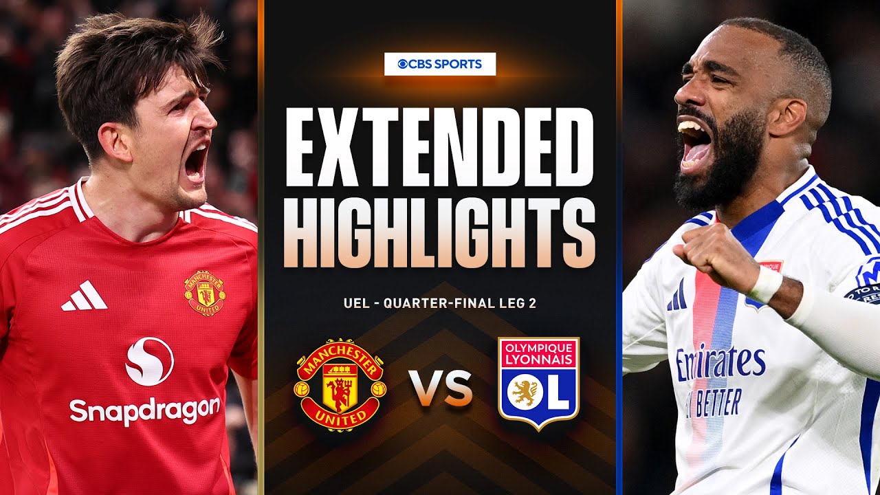 Man. United vs. Lyon: Extended Highlights | UEL Quarter-final Leg 2 | CBS Sports Golazo - Europe