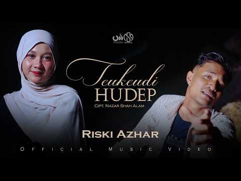 Teukeudi Hudep - Riski Azhar (Official Music Video)