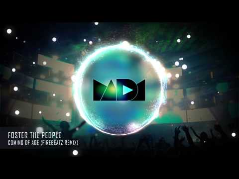 Foster The People - Coming Of Age (Firebeatz Remix)