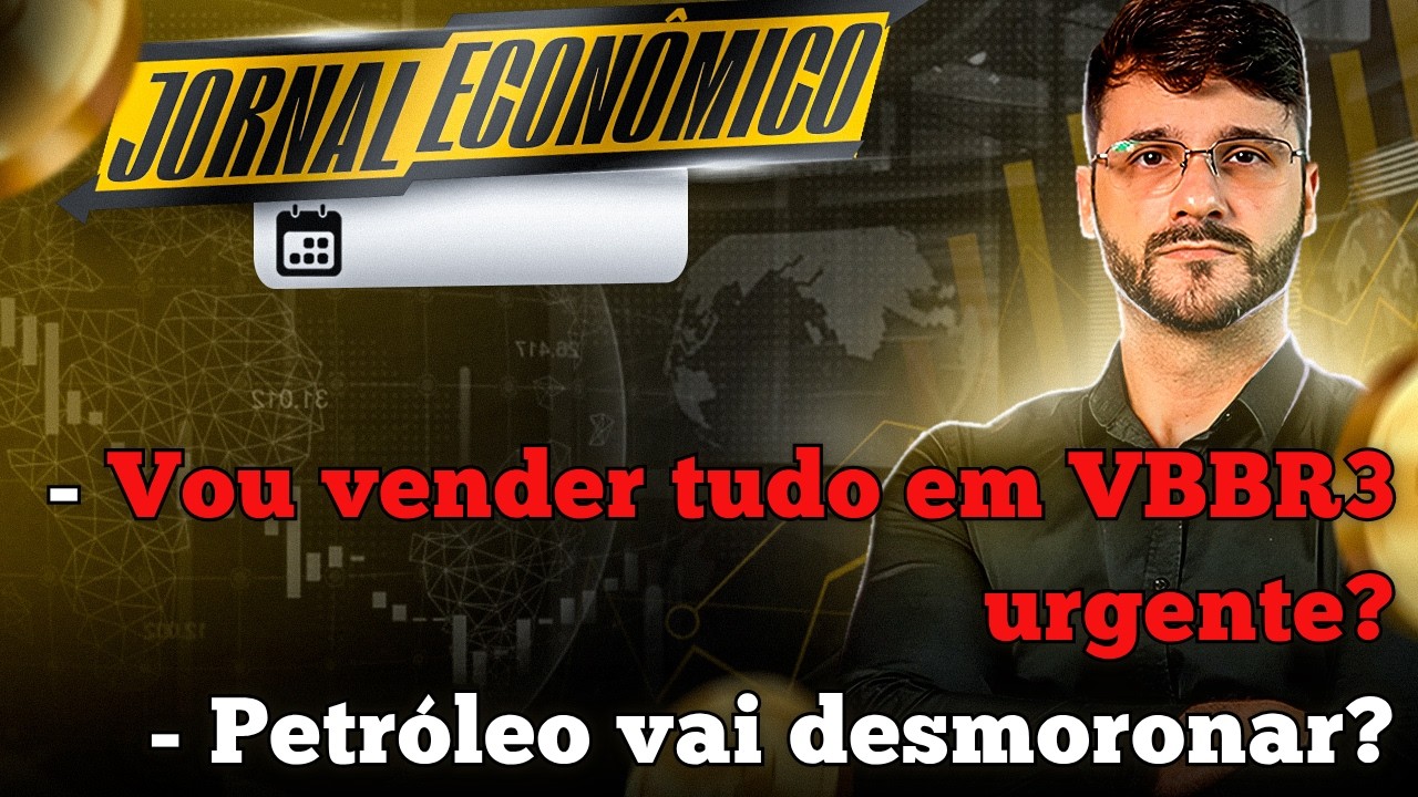 🕕💲JORNAL ECONÔMICO - Vou vender todas as ações da Vibra Energia VBBR3 urgente??