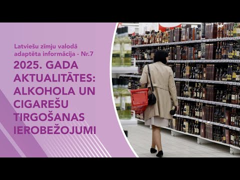 Nr. 7 “2025. gada aktualitātes: alkohola un cigarešu tirgošanas ierobežojumi”