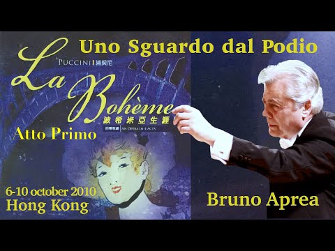 Bruno Aprea - Uno sguardo dal Podio - La Bohème - 1° Atto
