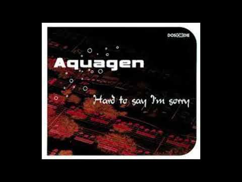 Aquagen - Hard To Say I'm Sorry (Club Mix)