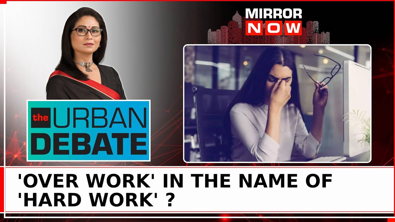 A Youth 'Overworked To Death' In Name Of 'Hard Work'; Can Toxic Work Culture Kill? | Urban Debate