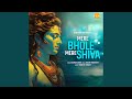 Mere Bhole Mere Shiva
