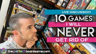 Top 10 Games I'll NEVER Sell