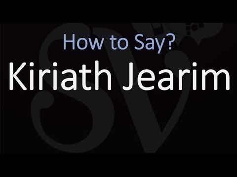 How to Pronounce Kiriath Jearim? (CORRECTLY)