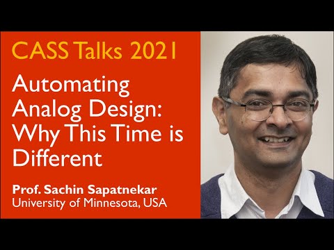 CASS Talks 2021 - Sachin Sapatnekar, University of Minnesota, USA - May 7, 2021