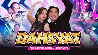 Download lagu DAHSYAT - Fira Cantika X Irwan Krisdiyanto | New Monata mp3 Download lagu DAHSYAT - Fira Cantika X Irwan Krisdiyanto | New Monata mp3