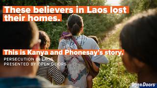 This family in Laos lost their home because of their faith. thumbnail