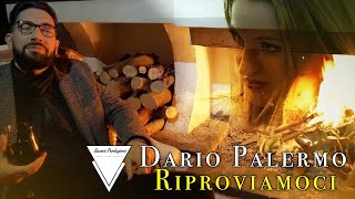 Dario Palermo - Riproviamoci (Ufficiale 2019)