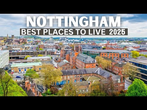 10 Best Places to Live in Nottingham - Nottingham England