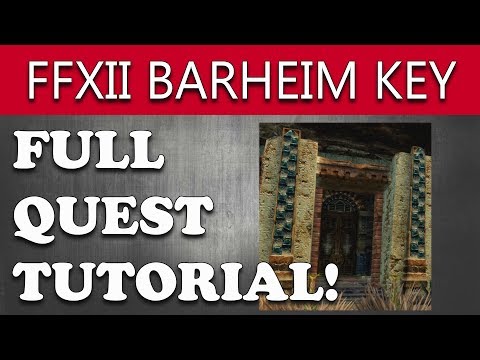 Final Fantasy XII How To Get BARHEIM KEY - Patient In The Desert Walkthrough (Tutorial)