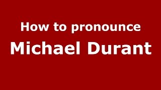How to pronounce Michael Durant