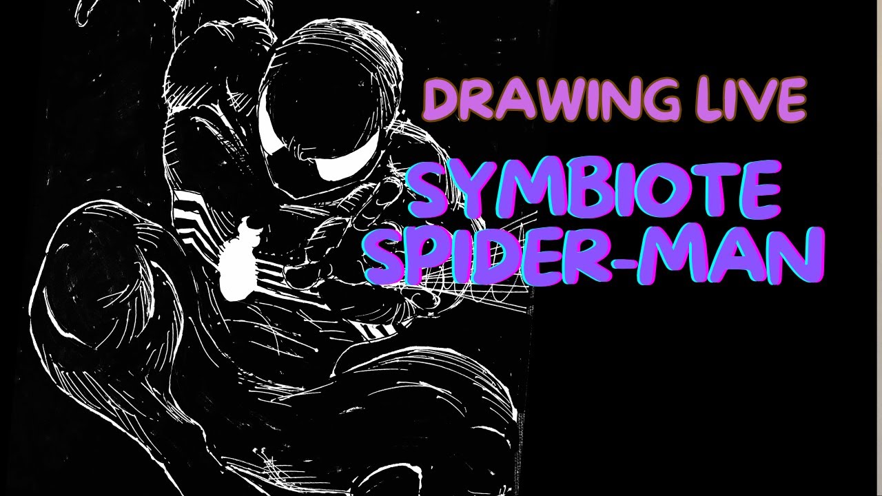 Drawing live - SYMBIOTE SPIDERMAN